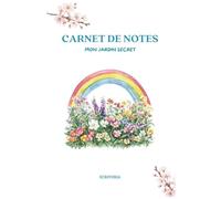 Carnet de notes mon jardin secret: idéal pour écrire ses notes personnelles