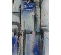 CARNET de NOTES - " Mon petit calepin " - OEUVRE D'art - ECHOPARME - 100 pages: photo d'art : GuyL'ART / carnet ligné une page sur deux: carnet de ... intime, journal secret, mémo, aide-mémoire