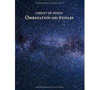 CARNET DE NOTES Observation des étoiles: galaxie, astronomie, constellations, étude des étoiles et de l'espace | 100 pages format 21,59 x 27,94 cm