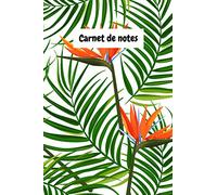 Carnet de notes - Oiseau du paradis Feuillage - Format 6x9 pouces (15,24 x 22,86 cm) - 100 pages - Idéal pour le transport