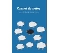 Carnet de notes - parce que je suis unique -: cahier ligné original et personnalisé - Motif moutons blancs et mouton noir - couverture souple et broché - 130 pages de lignes