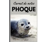 Carnet de notes: Phoque Cahier de brouillon petit format pas cher 100 pages lignées Couverture souple Pour les amoureux des Animaux Ecole College ... Cadeau anniversaire original Femme homme