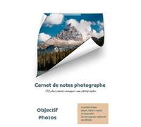 Carnet de notes photographe: Carnet de notes pour photographe | Indispensable pour progresser rapidement | 229 pages