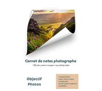 Carnet de notes photographe: Carnet de notes pour photographe | Indispensable pour progresser rapidement | 229 pages