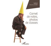 Carnet de notes, photos de classes - Jipéhel - L'harmattan - broché - Récit