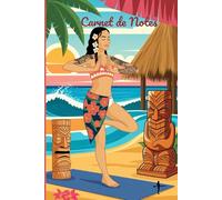 Carnet de Notes - Polynésie Zen : Yoga, Culture et Océan