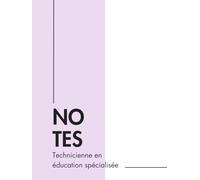 Carnet de Notes pour Éducatrice Spécialisée | Cahier Professionnel TES 200 Pages Lignées 8,5 x 11 - Suivi Élèves, Observations et Interventions: Outil ... spécialisée et intervenante scolaire