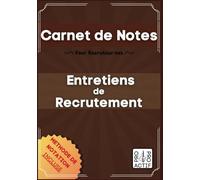 Carnet de Notes pour Entretiens de Recrutement: Pour toutes les personnes en charge des entretiens d'embauche.