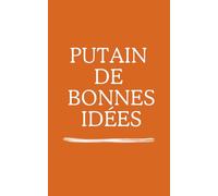 Carnet de notes "Putain de bonnes idées" :: parfait pour une idée cadeau pour le bureau et collègues, carnet de notes humour pas cher