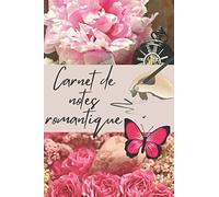 Carnet De Notes Romantique: 100 Pages Lignées A Remplir