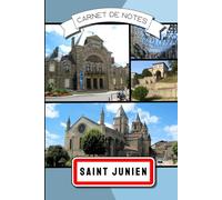 Carnet de notes Saint-Junien | Haute Vienne 87: 100 pages lignées avec illustrations