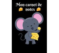 Carnet de notes souris: Cahier de notes au format A5 | 100 pages lignées | Ecrivez vos pensées, vos idées au quotidien | Thème souris