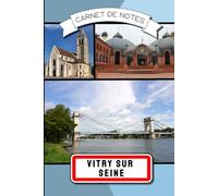Carnet de notes Vitry sur Seine | Val de Marne 94: 100 pages lignées avec illustrations