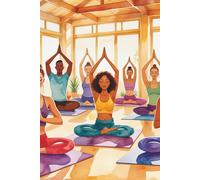 Carnet de notes Yoga & Bien-Être: Cahier ligné idéal pour Prendre des Notes, Poser ses Intentions, Tenir un Journal de Gratitude, noter ses ... de Développement Personnel, sa spiritualité