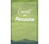 Carnet de Parcours: Petit format 12x20cm - carnet pour 10 parcours de golf - atout pour préparer une compétition de golf