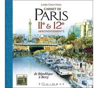 Carnet de Paris - 11e & 12e arrondissements - Laure Crech'riou - Equinoxe - relié - Beau livre