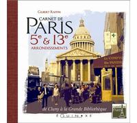 Carnet de Paris : 5e et 13e arrondissements de Cluny à la grande bibliothèque