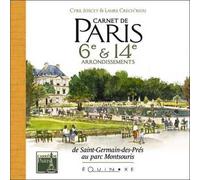 Carnet de Paris - 6e & 14e arrondissements De l'Odéon au parc Montsouris - Cyril Joscet - Equinoxe - relié - Beau livre