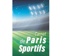 Carnet de paris sportifs: Petit Cahier Pour Suivre et Analyser vos Paris et les Résultats des matchs