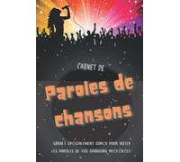 Carnet de paroles de Chansons: Carnet spécialement conçu pour noter les paroles de vos chansons préférées , journal d'entrainement de karaoké, format ... idéal cadeau: pour Les passionnés de musique