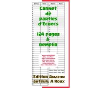 Carnet de parties d' échecs 124 pages: Possibilité d'y coller vos feuilles de tournoi officielles de 10x30 cm