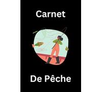 Carnet de pêche à remplir | Couverture illustration de femme qui pêche: Carnet de pêche à compléter de 99 fiches