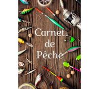 Carnet de pêche: carnet de pêche à remplir: Cahier à Compléter pour suivre vos Captures | Journal de bord du pêcheur