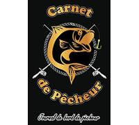 Carnet de Pêcheur Journal de bord du pêcheur: Cahier de pêche original à Compléter : pour suivre vos Captures 120 séances de pêche, Cadeau idéal pour ... Format 15,24 x 22,86 cm (Français) Broché
