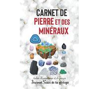Carnet de pierre et des minéraux: Cahier de minéraux et de pierres | Journal Suivi de la géologie | Enregistrez et gardez une trace de vos découvertes