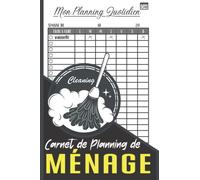 Carnet de Planning de Ménage: 120 fiches d'organisation pour planifier ses tâches à l'avance | Planification quotidienne des tâches | Cahier pour planifier les tâches ménagères de la maison