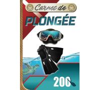 Carnet de Plongée 200: sorties sous-marines à consigner dans ce journal de bord. Très complet, il est idéal pour vos Explorations, Loisirs ou Certifications | Scuba diving logbook français.