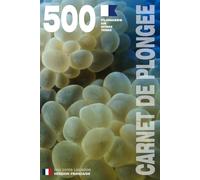 CARNET DE PLONGEE - 500 plongées AIR NITROX TRIMIX: Pour les plongeurs passionnés, débutants, experts et formations FFESSM, ANMP, FSGT, UCPA, SNMP, ... etc. MODEL J - Broché - Version Française