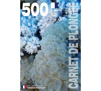 CARNET DE PLONGEE - 500 plongées AIR NITROX TRIMIX: Pour les plongeurs passionnés, débutants, experts et formations FFESSM, ANMP, FSGT, UCPA, SNMP, ... etc. MODEL F - Broché - Version Française