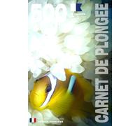 CARNET DE PLONGEE - 500 plongées AIR NITROX TRIMIX: Pour les plongeurs passionnés, débutants, experts et formations FFESSM, ANMP, FSGT, UCPA, SNMP, ... etc. MODEL O - Broché - Version Française