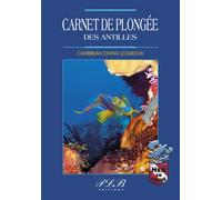 Carnet de plongée des Antilles - Thierry Petit Le Brun - Plb Eds Fwi - broché - Guide