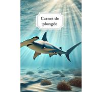 Carnet de plongée pour les plongeurs | Carnet de plongée | Cahier d'exploration sous-marine | Journal plongée loisir | Sous-marine Plongeur | 150 Plongées | Carnet de notes | Requin marteau