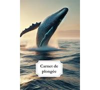 Carnet de plongée pour les plongeurs | Carnet de plongée | Cahier d'exploration sous-marine | Journal plongée loisir | Sous-marine Plongeur | 150 Plongées | Carnet de notes | Baleine à bosse