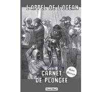 Carnet de plongée sous-marine: carnet à compléter d'exploration aquatique avec bonus dont album photo à coller | Pour plongeur débutant ou confirmé