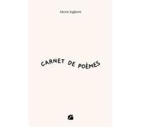 Carnet de poèmes - Alexis Juglaret - Du Pantheon Eds - broché - Poésie