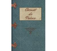 Carnet de poésie: Carnet de poésie | poème | pour les poètes en herbe | 120 pages lignées et décorées