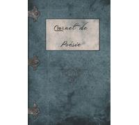 Carnet de poésie: Carnet de poésie | poème | pour les poètes en herbe |120 pages vintage en couleur lignées avec marge pour annotations.