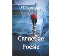 Carnet de Poésie: Ecrivez des poèmes avec un recueil de poésies
