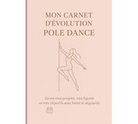 Carnet de Pole dance - suivi par mois des entraînements et réussites pour l'année 2025