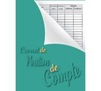 Carnet de position compte: Recette comptable simple et pratique ✔ Spécialement étudié pour reposer la vue et mat pour une écriture facile et nette ✔ ... format large 120 pages21.59 x 0.71 x 27.94 cm