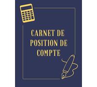 Carnet de position de compte: cahier de comptes - Recettes dépenses - 100 Pages - simple et pratique. Grand format A4