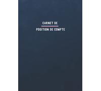 Carnet de position de compte: Format A4 - 107 pages numérotées