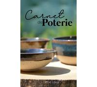 Carnet de poterie et céramique | 100 fiches projets à compléter: Journal de Bord Poterie