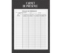 CARNET DE PRESENCE: FEUILLE DE PRESENCE,Registre de presence,Tableau de presence,Carnet pour enregistrer la presence du personnel, Taille du carnet 8,5x11 avec une bonne couverture...