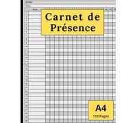 Carnet de Présence:: Livre de suivi de présence pratique pour les enseignants, les entreprises, les employés et les personnels... Carnet pour ... un suivi quotidien des absences et présences