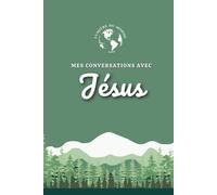 Carnet de prière: Mes conversations avec Jésus